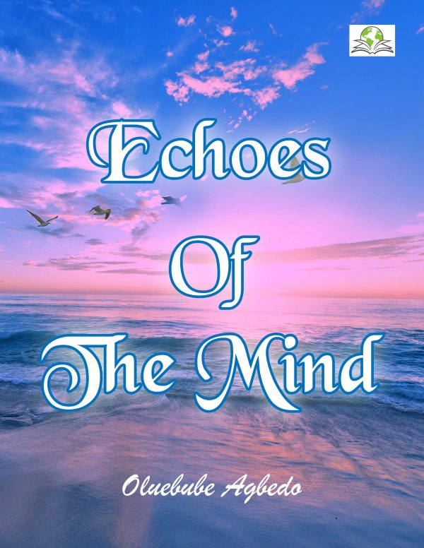 Echoes of the Mind: A Collection of Short Stories