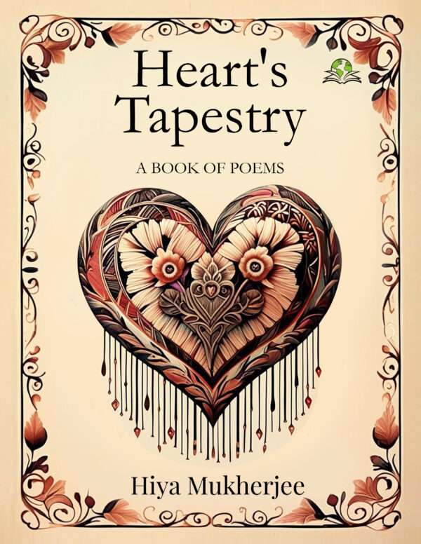 Heart’s Tapestry: A Book of Poems