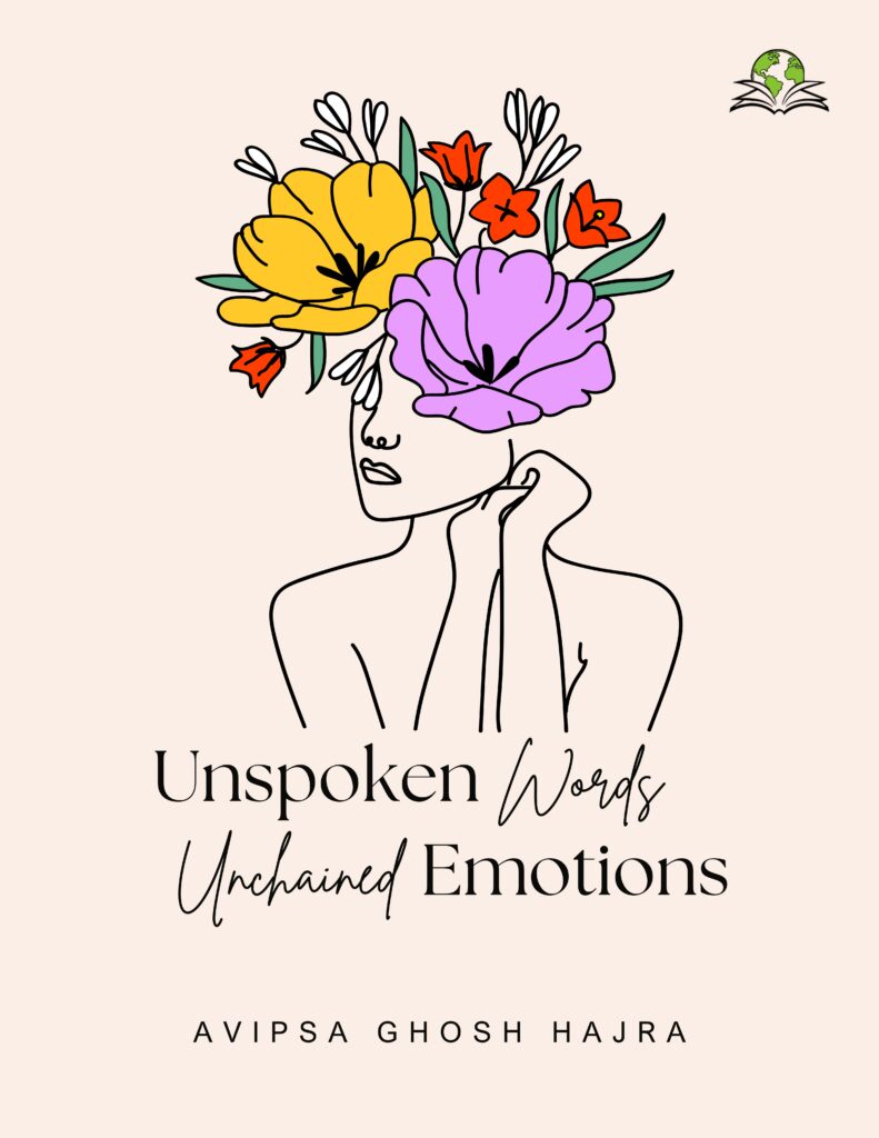 Unspoken Words, Unchained Emotions - Exceller Books